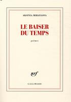 Couverture du livre « Le baiser du temps » de Aksinia Mihaylova aux éditions Gallimard