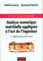 Couverture du livre « Analyse Numerique Matricielle T.1 » de Patrick Lascaux aux éditions Dunod