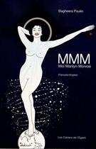 Couverture du livre « MMM ; moi Marilyn Monroe » de Bagheera Poulin aux éditions Cahiers De L'egare