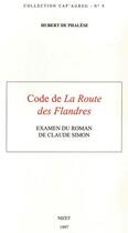 Couverture du livre « Code de la route des flandres - examen du roman de claude simon » de Phalese Hubert De aux éditions Nizet