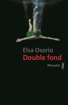 Couverture du livre « Double fond » de Elsa Osorio aux éditions Metailie