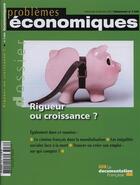 Couverture du livre « PROBLEMES ECONOMIQUES N.3034 ; rigeur ou croissance ? » de Problemes Economiques aux éditions Documentation Francaise