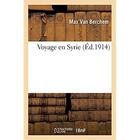 Couverture du livre « Voyage en Syrie » de Berchem Max Van aux éditions Hachette Bnf