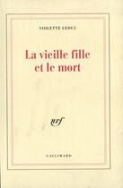 Couverture du livre « La vieille fille et le mort » de Violette Leduc aux éditions Gallimard