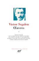 Couverture du livre « Oeuvres t.1 » de Victor Segalen aux éditions Gallimard