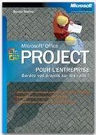 Couverture du livre « Microsoft office project pour l'entreprise - gardez vos projets sur les rails ! » de Bonnie Biafore aux éditions Microsoft Press
