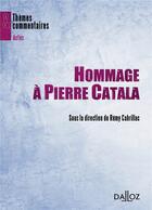 Couverture du livre « Hommage à Pierre Catala » de Remy Cabrillac aux éditions Dalloz