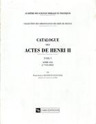 Couverture du livre « Catalogue des actes de henri ii - tome 5 - vol05 » de  aux éditions Cnrs