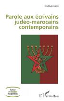 Couverture du livre « Parole aux écrivains judéo-marocains contemporains » de Hind Lahmami aux éditions L'harmattan