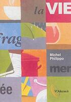 Couverture du livre « La vie fragmentée » de Michel Philippo aux éditions Voolume