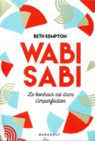 Couverture du livre « Wabi-sabi ; le bonheur est dans l'imperfection » de Beth Kempton aux éditions Marabout