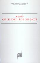 Couverture du livre « Keats ou le sortilege des mots » de La Cassagniere C. aux éditions Pu De Lyon