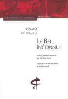 Couverture du livre « Le bel inconnu » de Renaud De Beaujeu aux éditions Honore Champion
