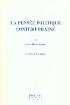Couverture du livre « La pensee politique contemporaine » de Jean-Marc Ferry et Justine Lacroix aux éditions Bruylant