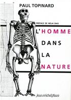 Couverture du livre « Homme dans la nature / topinard » de Paul Topinard aux éditions Nouvelles Editions Place