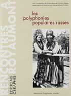 Couverture du livre « Les polyphonies populaires russes » de Simha Arom aux éditions Creaphis