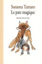 Couverture du livre « Le parc magique » de Tamaro Susanna / Mic aux éditions Ecole Des Loisirs