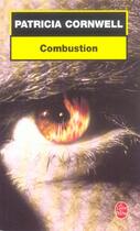 Couverture du livre « Combustion » de Patricia Cornwell aux éditions Le Livre De Poche