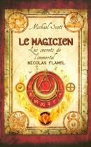 Couverture du livre « Les secrets de l'immortel Nicolas Flamel t.2 ; le magicien » de Michael Scott aux éditions 12-21