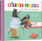 Couverture du livre « P'tit Loup va chez le docteur » de Orianne Lallemand et Eleonore Thuillier aux éditions Philippe Auzou