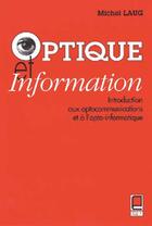 Couverture du livre « Optique et information ; introduction aux communications et a l'opto-informatique » de Michel Laug aux éditions Cepadues