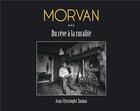 Couverture du livre « Morvan, du reve a la ruralite » de Zounia J-C. aux éditions Le Morvan En Photo