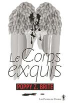 Couverture du livre « Le corps exquis » de Poppy Z. Brite aux éditions Au Diable Vauvert