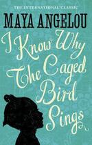 Couverture du livre « I Know Why The Caged Bird Sings » de Angelou Maya aux éditions Epagine