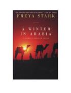 Couverture du livre « A Winter in Arabia » de Freya Stark aux éditions Overlook