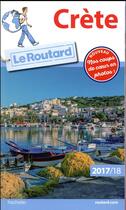 Couverture du livre « Guide du Routard ; Crète (édition 2017/2018) » de Collectif Hachette aux éditions Hachette Tourisme