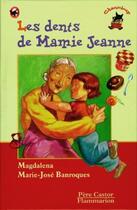 Couverture du livre « Les dents de mamie jeanne » de Magdalena Guirao-Jul aux éditions Pere Castor