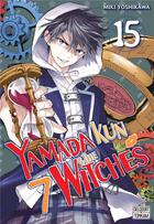 Couverture du livre « Yamada Kun & the 7 witches Tome 15 » de Miki Yoshikawa aux éditions Delcourt