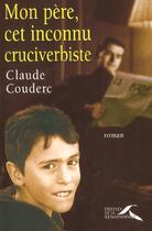Couverture du livre « Mon Pere Cet Inconnu Cruciverbiste » de Claude Couderc aux éditions Presses De La Renaissance
