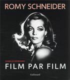 Couverture du livre « Romy Schneider ; film par film » de Collectif Gallimard aux éditions Gallimard-loisirs