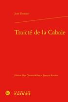 Couverture du livre « Traicté de la cabale » de Jean Thenaud aux éditions Classiques Garnier