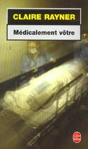 Couverture du livre « Medicalement votre » de Rayner-C aux éditions Le Livre De Poche