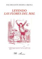 Couverture du livre « Leyendo Las Flores del Mal » de Encarnacion Medina Arjona aux éditions L'harmattan