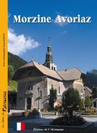 Couverture du livre « Morzine, Avoriaz » de Pascal Roman aux éditions Editions De L'astronome
