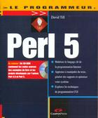 Couverture du livre « Le Programmeur ; Perl 5 » de David Till aux éditions Campuspress