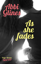 Couverture du livre « As she fades » de Abbi Glines aux éditions Hugo Roman New Way