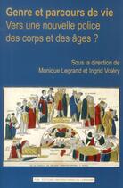 Couverture du livre « Genre et parcours de vie : vers une nouvelle police des corps et des âges ? » de Monique Legrand aux éditions Pu De Nancy