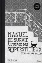 Couverture du livre « Manuel de survie à l'usage des superstitieux (fer à cheval inclus) » de Kyle Bean aux éditions Rizzoli Fr