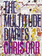 Couverture du livre « Chris orr the multitude diaries » de Orr Chris aux éditions Royal Academy