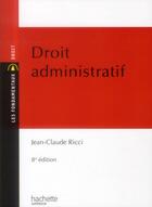Couverture du livre « Droit administratif (8e édition) » de Jean-Claude Ricci aux éditions Hachette Education