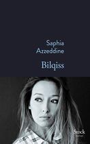Couverture du livre « Bilqiss » de Saphia Azzeddine aux éditions Stock