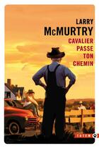 Couverture du livre « Cavalier, passe ton chemin » de Larry Mcmurtry aux éditions Gallmeister