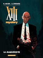 Couverture du livre « XIII Mystery Tome 1 : la mangouste » de Ralph Meyer et Xavier Dorison aux éditions Dargaud