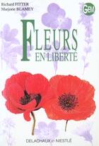 Couverture du livre « Fleurs En Liberte » de M Blamey et R Fitter aux éditions Delachaux & Niestle