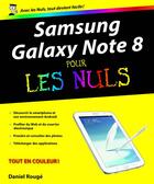 Couverture du livre « Samsung galaxy note 8 pour les nuls » de Daniel Rouge aux éditions First Interactive
