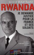 Couverture du livre « Rwanda ; je demande justice pour la France et ses soldats » de Didier Tauzin aux éditions Jacob-duvernet